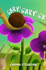 Gary! Gary! Gary! af Shawna Strickland