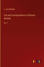 Life and Correspondence of Richard Whately af E. Jane Whately
