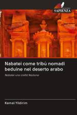 Nabatei come tribù nomadi beduine nel deserto arabo af Kemal Yildirim