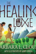 The Healing Lodge af Barbara L. Clouse