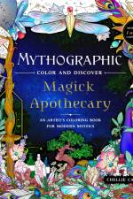 Mythographic Color and Discover: Magick Apothecary af Chellie Carroll