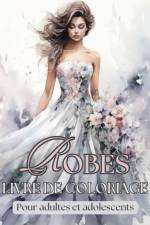 Robes - Livre de coloriage pour adultes et adolescents af Astrid Tate