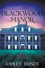Blackwood Manor af Ashley Bundy