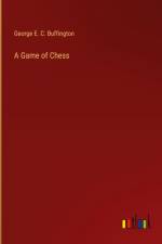 A Game of Chess af George E. C. Buffington