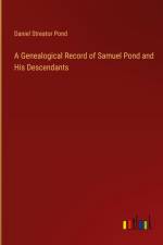 A Genealogical Record of Samuel Pond and His Descendants
