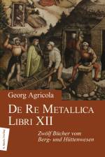 De Re Metallica Libri XII af Georg Agricola