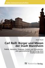 Carl Reiß: Bürger und Mäzen der Stadt Mannheim af Jürgen Borghi
