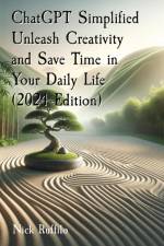 ChatGPT Simplified Unleash Creativity and Save Time in Your Daily Life (2024 Edition) af Nick Ruffilo