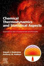 Chemical Thermodynamics and Statistical Aspects af Joseph J Stephanos
