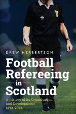 Football Refereeing in Scotland af Drew Herbertson