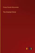 The Oriental Christ af Protap Chunder Mozoomdar