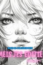Anime-kleurboek MEISJES EDITIE VOLUME 1