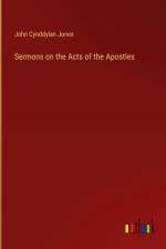 Sermons on the Acts of the Apostles af John Cynddylan Jones