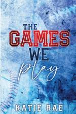 The Games We Play af Katie Rae