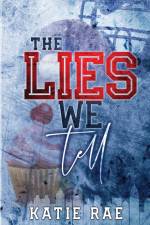 The Lies We Tell af Katie Rae