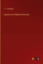 Lessons on Political Economy af J. T. Champlin