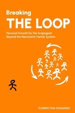 Breaking The Loop af Florentyna Domanski