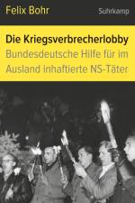 Die Kriegsverbrecherlobby af Felix Bohr