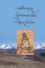 Milarepas gesammelte Vajra-Lieder af Milarepa