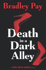 Death in a Dark Alley af Bradley Pay