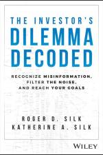 The Investor's Dilemma Decoded af Roger D. Silk