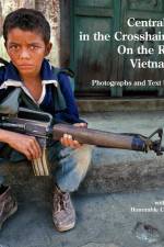 Central America in the Crosshairs of War: On the Road from Vietnam to Iraq af Scott Wallace