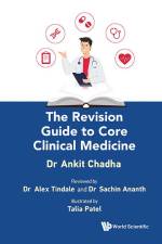The Revision Guide to Core Clinical Medicine af Ankit Chadha
