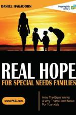 Real Hope for Special Needs Families: How the brain works and why that's great news for your kids af Daniel M. Hagadorn
