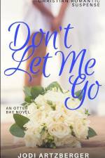 Don't Let Me Go af Jodi Artzberger