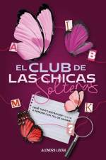 El club de las chicas solteras af Alondra Loera G