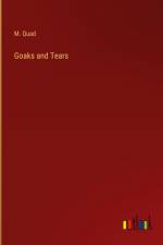 Goaks and Tears af M. Quad