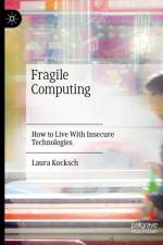 Fragile Computing af Laura Kocksch