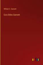 Ezra Stiles Gannett af William C. Gannett