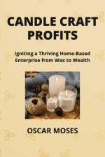 CANDLE CRAFT PROFITS af Oscar Moses