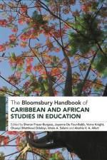 The Bloomsbury Handbook of Caribbean and African Studies in Education af Sheron Fraser-Burgess