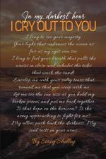 In My Darkest Hour I Cry Out To You!