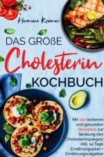 Das große Cholesterin Kochbuch - Mit 150 leckeren & gesunden Rezepten zur Senkung des Cholesterinspiegels. af Hermine Krämer