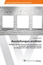 Ausstellungen erzählen af Johanna Lessing
