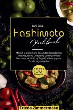 Das XXL Hashimoto Kochbuch! Inklusive 14 Tage Ernährungsplan und Ernährungsratgeber. 1. Auflage af Frieda Zimmermann