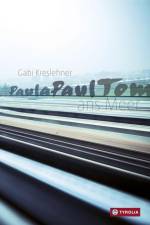PaulaPaulTom ans Meer af Gabi Kreslehner