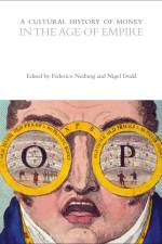 A Cultural History of Money in the Age of Empire af Federico Neiburg