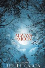 Always the Moon af Leslie P Garcia