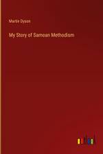 My Story of Samoan Methodism af Martin Dyson