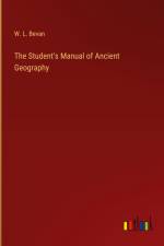 The Student's Manual of Ancient Geography af W. L. Bevan