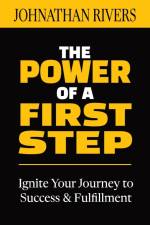 The Power of a First Step af Johnathan Rivers