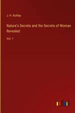Nature's Secrets and the Secrets of Woman Revealed af J. H. Ruttley