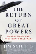 The Return of Great Powers af Jim Sciutto