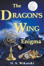 The Dragon's Wing Enigma af N. S. Wikarski