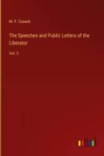 The Speeches and Public Letters of the Liberator af M. F. Cusack