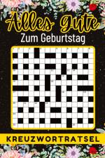 Geburtstagsgeschenk mann frau | Alles Gute zum Geburtstag - Kreuzworträtsel | Geschenke für männer frauen af Isamrätsel Verlag